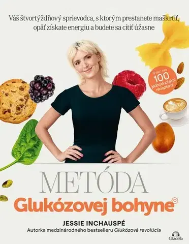 Alternatívna medicína - ostatné Metóda glukózovej bohyne - Jessie Inchauspé