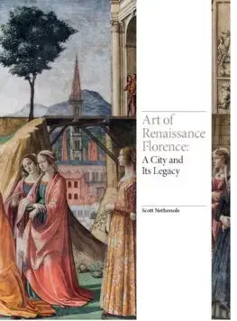 Dejiny, teória umenia Art of Renaissance Florence - Scott Nethersole