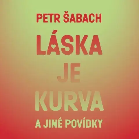 Novely, poviedky, antológie Tympanum Láska je kurva a jiné povídky