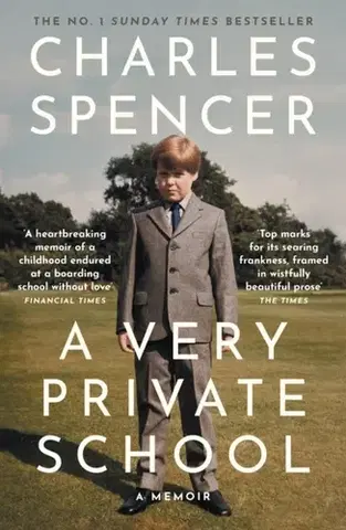Biografie - Životopisy A Very Private School - Charles Spencer