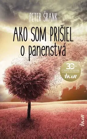 Slovenská beletria Ako som prišiel o panenstvá - Peter Šrank