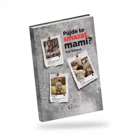 Česká beletria Půjde to smazat, mami? - Eva Vášová