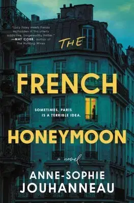 Detektívky, trilery, horory French Honeymoon - Anne-Sophie Jouhanneauová