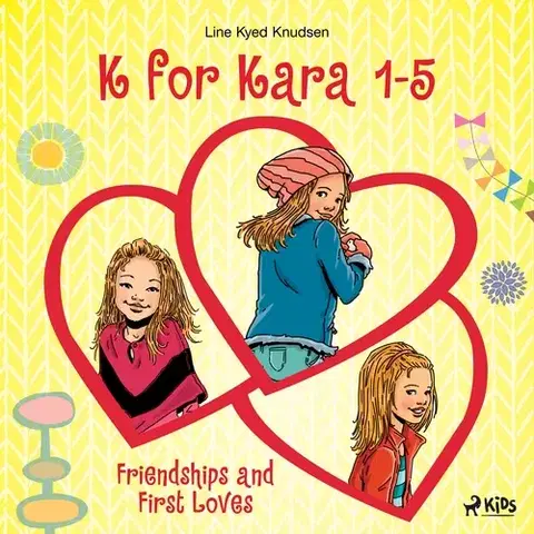 Pre deti a mládež - ostatné Saga Egmont K for Kara 1-5. Friendships and First Loves (EN)