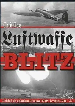 Druhá svetová vojna Luftwaffe Blitz - Chris Goss