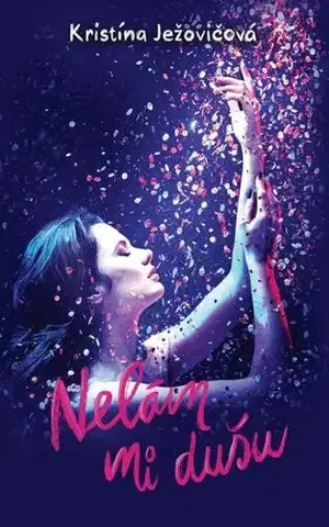 Young adults Nelám mi dušu - Kristína Ježovičová