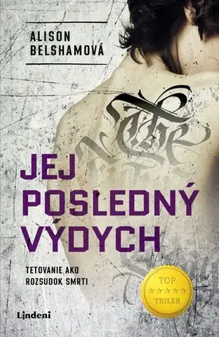 Detektívky, trilery, horory Jej posledný výdych - Alison Belshamová,Otakar Kořínek
