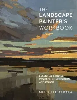 Maliarstvo, grafika The Landscape Painter's Workbook - Mitchell Albala