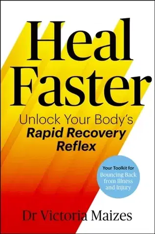 Zdravie, životný štýl - ostatné Heal Faster - Victoria Maizes
