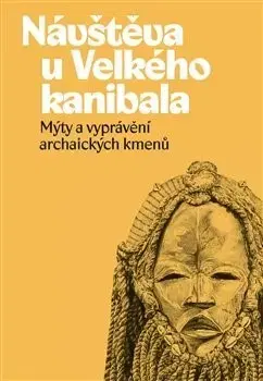 História - ostatné Návštěva u Velkého kanibala - Ondřej Pivoda