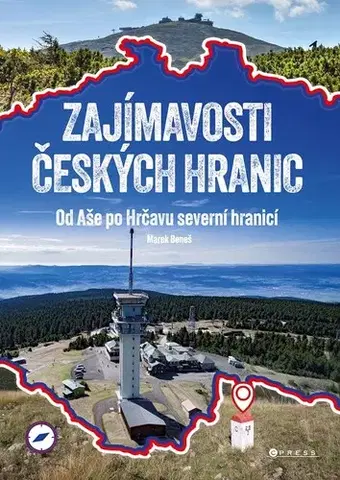 Slovensko a Česká republika Zajímavosti českých hranic - Marek Beneš