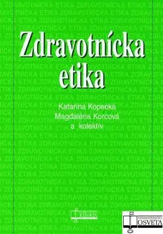 Medicína - ostatné Zdravotnícka etika - Katarína Kopecká