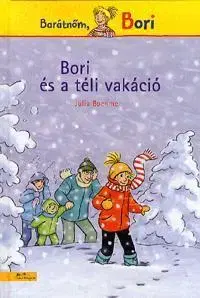 Rozprávky pre malé deti Barátnőm, Bori - Bori és a téli vakáció - Julia Boehmeová