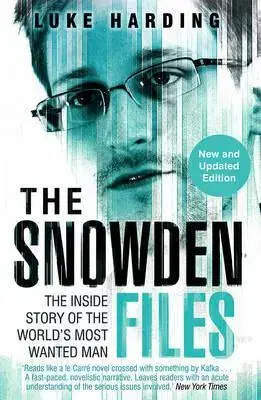 Cudzojazyčná literatúra The Snowden Files The Inside Story of the World's Most Wanted Man - Luke Harding