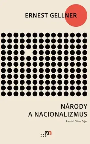 Sociológia, etnológia Národy a nacionalizmus - Ernest Gellner
