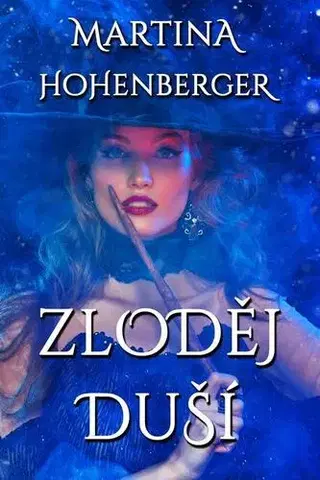 Sci-fi a fantasy Zloděj duší - Martina Hohenberger