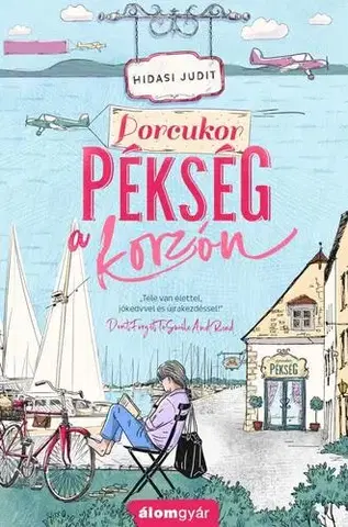 Romantická beletria Porcukor pékség a korzón - Judit Hidasi