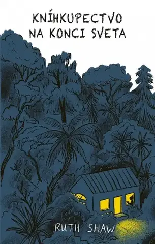 Biografie - ostatné Kníhkupectvo na konci sveta - Ruth Shaw,Veronika Zitta