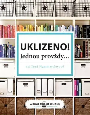 Dom, byt, stavba -ostatné Uklizeno - Jednou provždy - Toni Hammersley