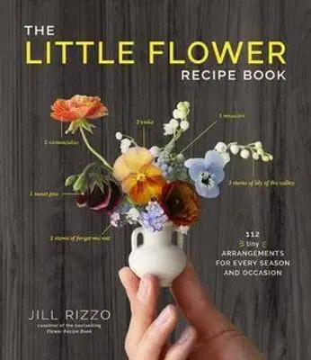 Ručné práce - ostatné The Little Flower Recipe Book - Jill Rizzo