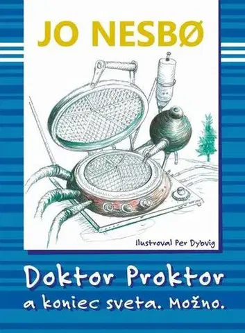 Pre deti a mládež - ostatné Doktor Proktor a koniec sveta. Možno. - Jo Nesbo