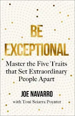 Biznis a kariéra Be Exceptional - Joe Navarro