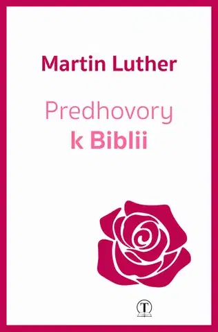 Náboženstvo - ostatné Predhovory k Biblii - Martin Luther
