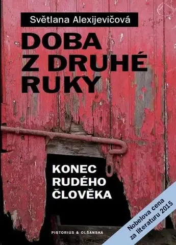 Fejtóny, rozhovory, reportáže Doba z druhé ruky. Konec rudého člověka, 4. vydání - Svetlana Alexijevičová