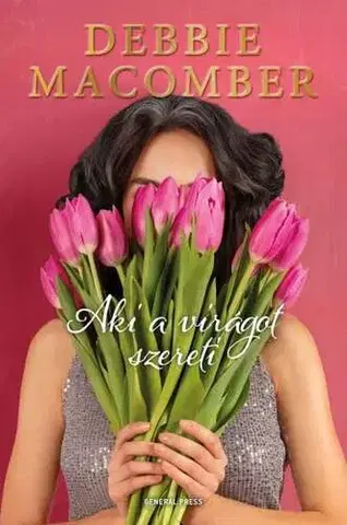 Romantická beletria Aki a virágot szereti - Debbie Macomber