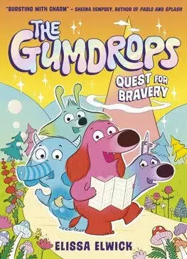 Rozprávky The Gumdrops: Quest for Bravery - Elissa Elwick