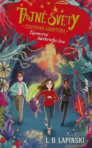 Fantasy, upíri Tajné svety Cestovná agentúra 3: Tajomstvá búrkového lesa - L. D. Lapinski,Martin Štulrajter