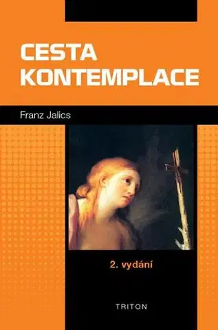 Náboženstvo - ostatné Cesta kontemplace, 2. vydání - Franz Jalics