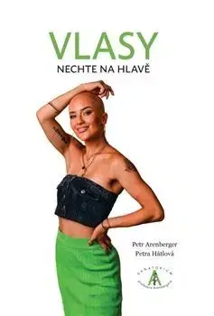 Medicína - ostatné Vlasy - Nechte na hlavě - Petra Hátlová