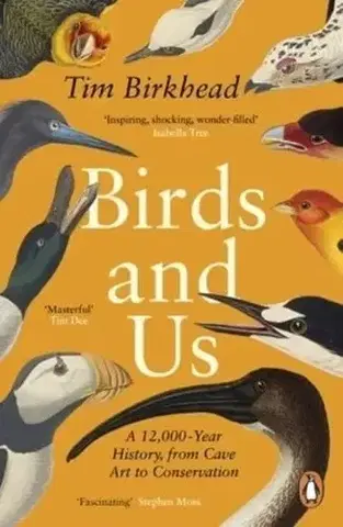 Biológia, fauna a flóra Birds and Us - Tim Birkhead