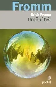 Psychológia, etika Umění být - Erich Fromm