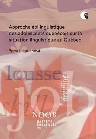 Pre vysoké školy Approche épilinguistique des adolescents québécois sur la situation linguistique au Québec - Petra Klapuchová