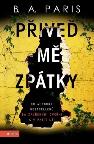 Detektívky, trilery, horory Přiveď mě zpátky, 2. vydání - B. A. Paris,Karolina Medková