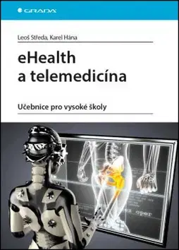 Medicína - ostatné eHealth a telemedicína - Leoš Středa,Karel Hána