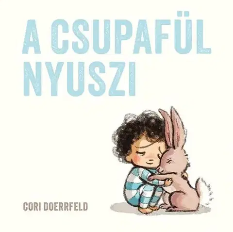 Rozprávky A csupafül nyuszi - Cori Doerrfeld
