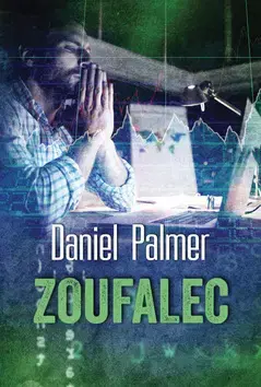 Detektívky, trilery, horory Zoufalec - Daniel Palmer