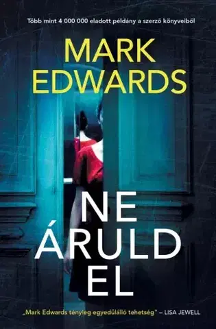 Detektívky, trilery, horory Ne áruld el - Mark Edwards