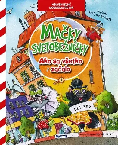 Dobrodružstvo, napätie, western Mačky svetobežníčky 1: Ako sa všetko začalo - Galina Maniv,Dmytro Pechenkin