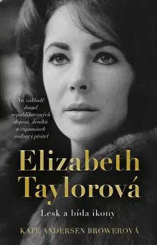 Biografie - ostatné Elizabeth Taylorová - Kate Andersen Brower