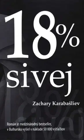 Svetová beletria 18 % sivej - Zachary Karabašliev