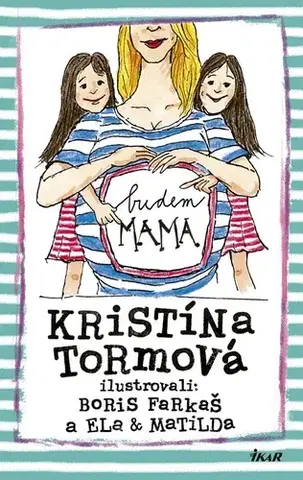 Rodičovstvo, rodina Budem mama - Kristína Farkašová Tormová