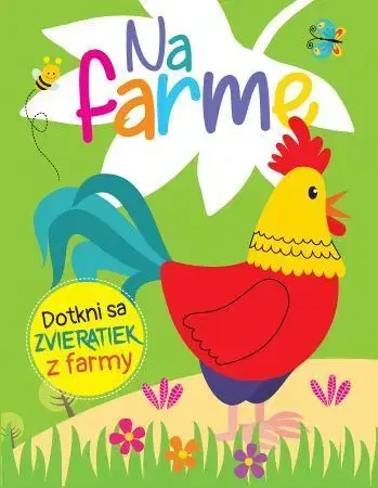 Nalepovačky, vystrihovačky, skladačky Na farme - Dotkni sa zvieratiek z farmy
