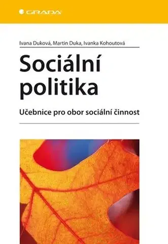 Pre vysoké školy Sociální politika - Ivanka Kohoutová,Ivana Duková,Martin Duka