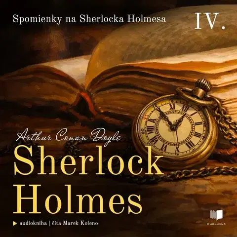 Detektívky, trilery, horory Publixing Ltd Sherlock Holmes 4: Spomienky na Sherlocka Holmesa