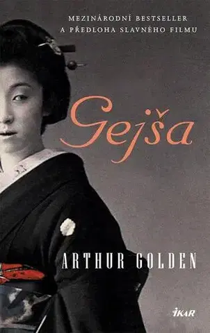 Romantická beletria Gejša - Arthur Golden