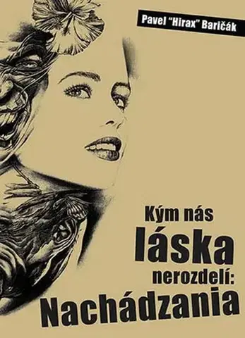 Romantická beletria Kým nás láska nerozdelí: Nachádzania - Pavel Hirax Baričák